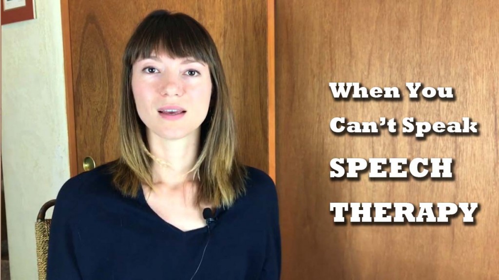 When You Can’t Speak – Speech Therapy